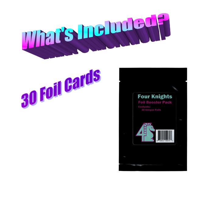 Four Knights  Foil Booster Pack - Guaranteed 30 Unique Foils | Compatible with Magic Cards | Features All Sets | All Near Mint