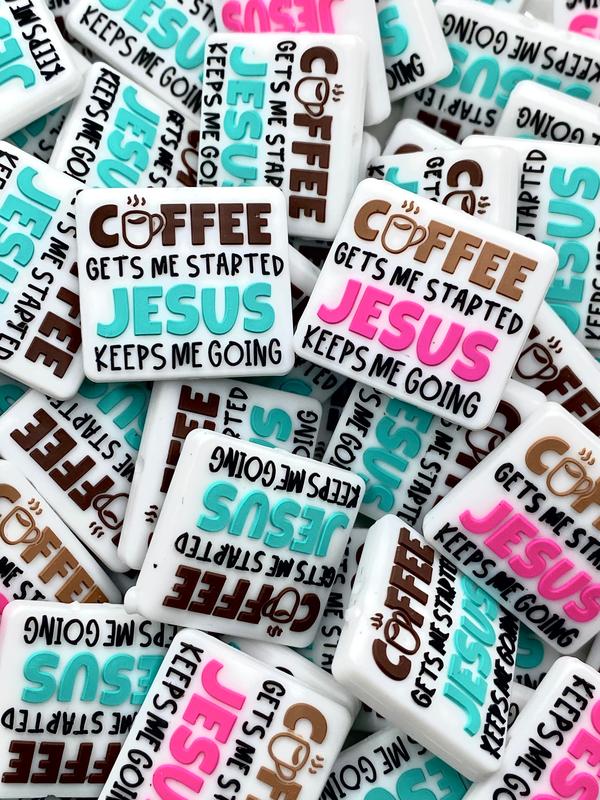 Coffee Gets Me Started, Jesus Keeps Me Going Silicone Focal Beads | Jesus Beads